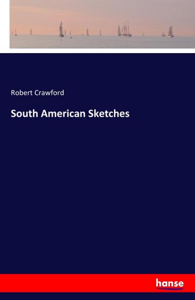 South American Sketches