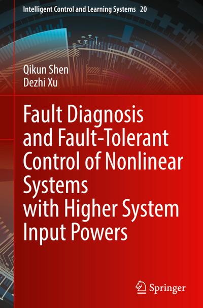 Fault Diagnosis and Fault-Tolerant Control of Nonlinear Systems with Higher System Input Powers