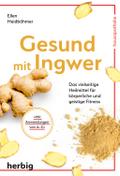 Gesund mit Ingwer