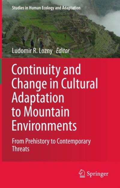 Continuity and Change in Cultural Adaptation to Mountain Environments