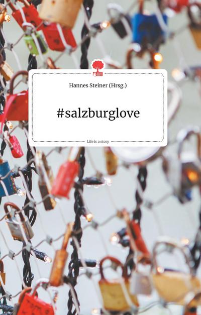 #salzburglove. Life is a Story - story.one