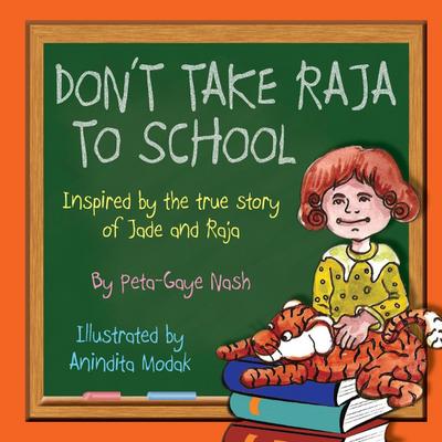Don’t Take Raja to School