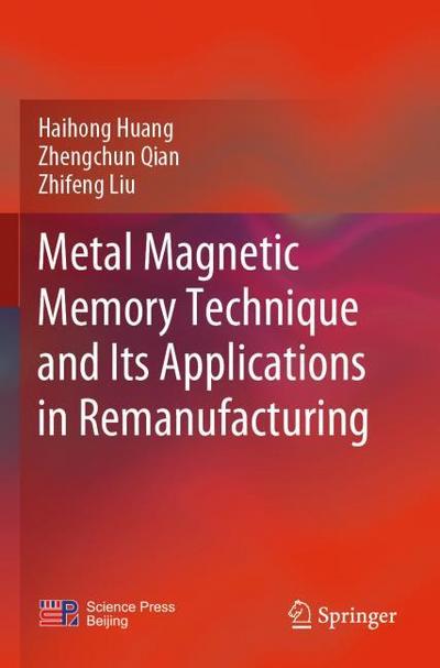 Metal Magnetic Memory Technique and Its Applications in Remanufacturing