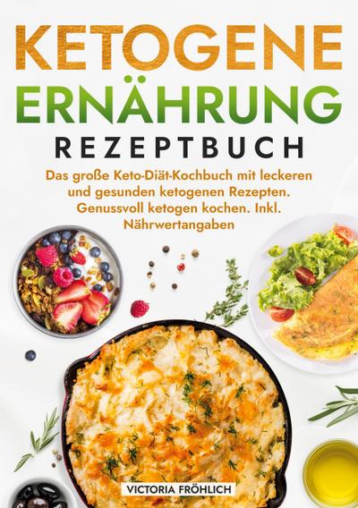 Ketogene Ernährung Rezeptbuch