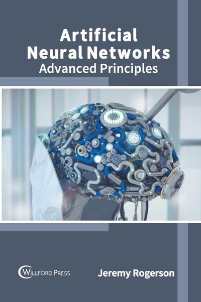 Artificial Neural Networks: Advanced Principles