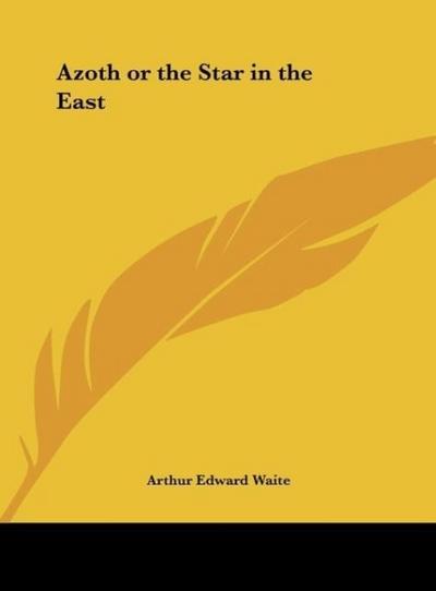 Azoth or the Star in the East