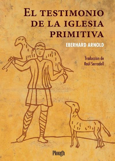 El Testimonio de la Iglesia Primitiva / The Witness of the Early Church