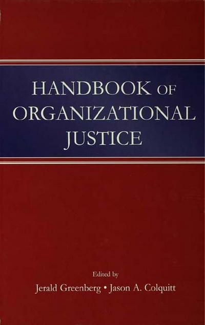 Handbook of Organizational Justice