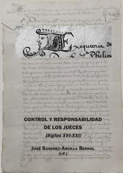 Control y responsabilidad de los jueces, siglos XVI-XXI