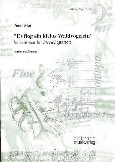 Variationen über das Volkslied Es flog ein kleins Waldvögeleinfür Streichquartett