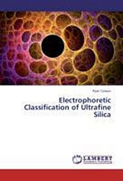 Electrophoretic Classification of Ultrafine Silica