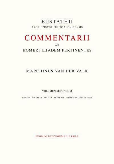 Commentarii AD Homeri Iliadem Pertinentes AD Fidem Codicis Laurentiani Editi