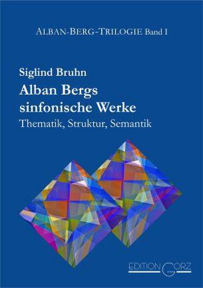 Alban Bergs sinfonische Werke 
