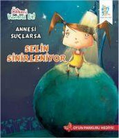 Annesi Suclarsa Selin Sinirleniyor