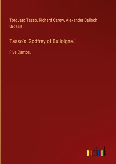 Tasso’s ’Godfrey of Bulloigne.’