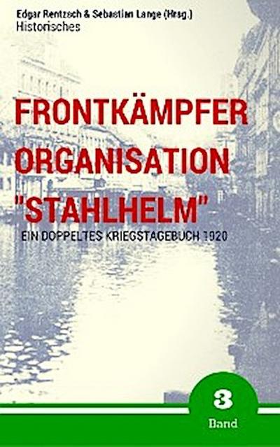 Frontkämpfer Organisation "Stahlhelm" - Band 3
