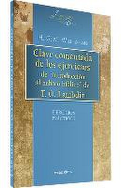 Clave comentada de los ejercicios de "introducción al hebreo bíblico" de T. O. Lambdin
