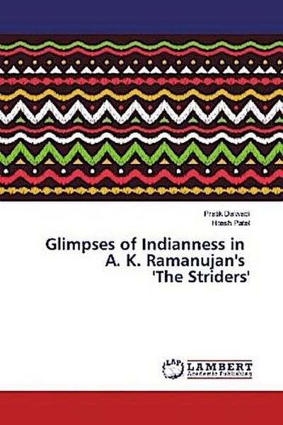 Glimpses of Indianness in A. K. Ramanujan’s ’The Striders’