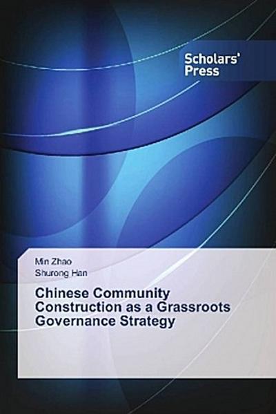 Chinese Community Construction as a Grassroots Governance Strategy