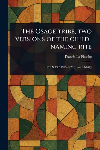 The Osage Tribe, Two Versions of the Child-naming Rite