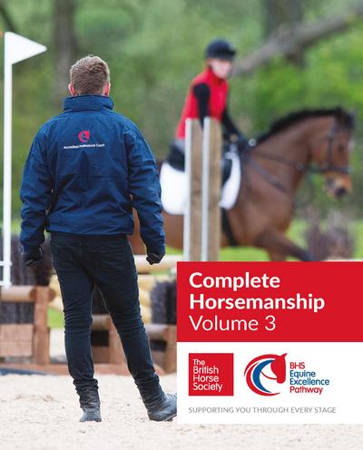 British Horse Society: BHS Complete Horsemanship Volume 3