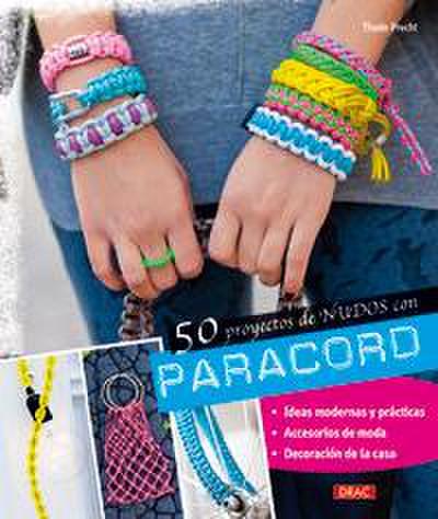 50 proyectos de nudos con Paracord