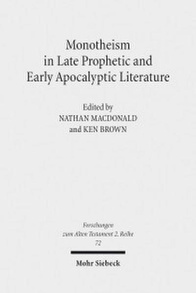 Monotheism in Late Prophetic and Early Apocalyptic Literature