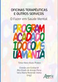 Oficinas Terapêuticas e Outros Serviços: O Fazer em Saúde Mental