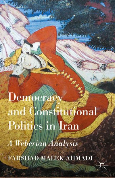Democracy and Constitutional Politics in Iran