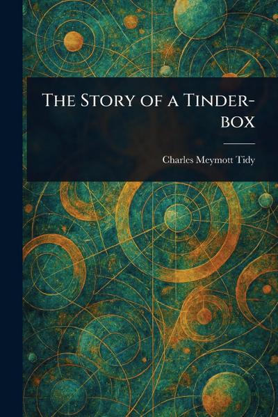 The Story of a Tinder-box