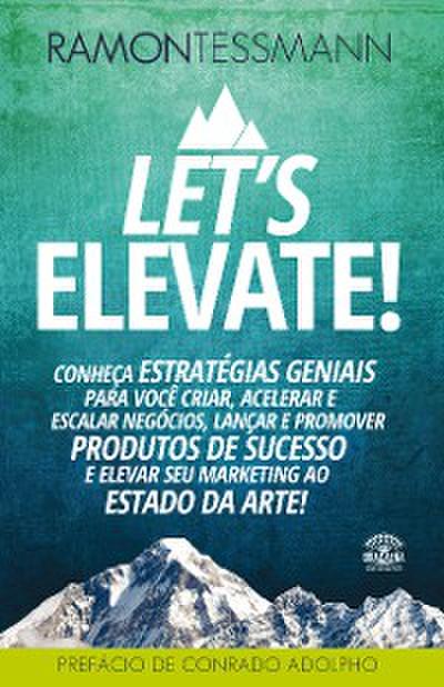 Let’s elevate