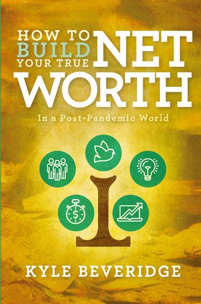 How To Build A True Net Worth