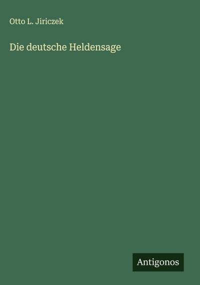 Die deutsche Heldensage