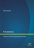 E-Commerce: Kriterien fÃ¼r einen erfolgreichen Online-Shop Peter Gwiozda Author