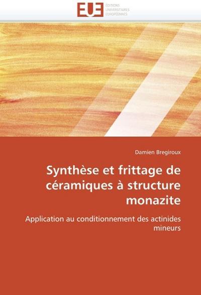 Synthèse et frittage de céramiques à structure monazite