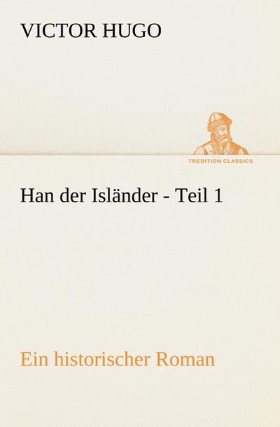 Han der Isländer - Teil 1 - Victor Hugo