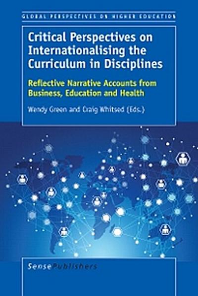 Critical Perspectives on Internationalising the Curriculum in Disciplines