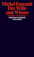 Sexualität und Wahrheit 1. Der Wille zum Wissen