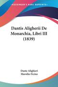 Dantis Aligherii De Monarchia, Libri III (1839)