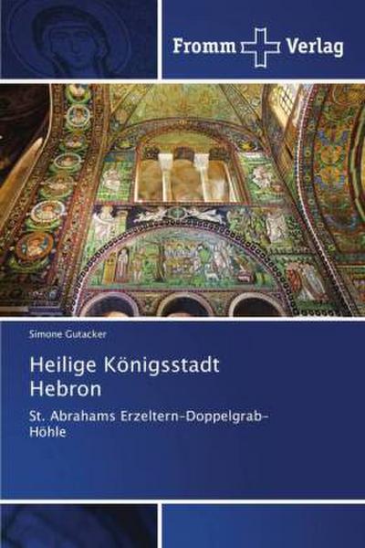 Heilige Königsstadt Hebron