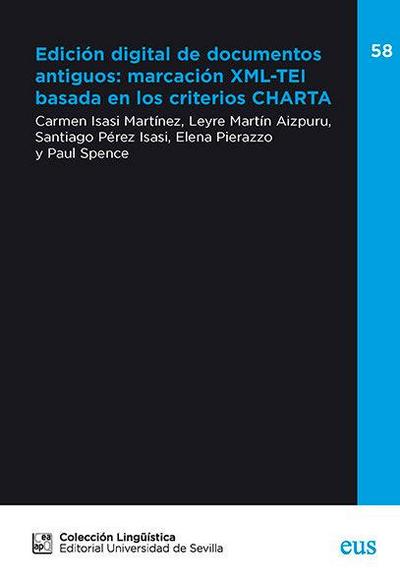 Edición digital de documentos antiguos : marcación XML-TEI basada en los criterios CHARTA
