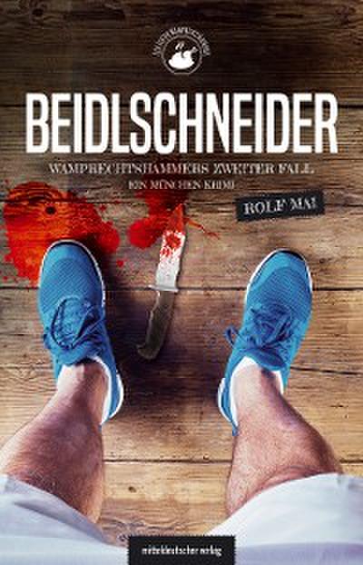 Beidlschneider. Wamprechtshammers zweiter Fall