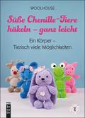 Süße Chenille-Tiere häkeln - ganz leicht