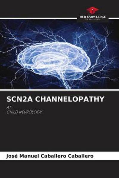 SCN2A CHANNELOPATHY