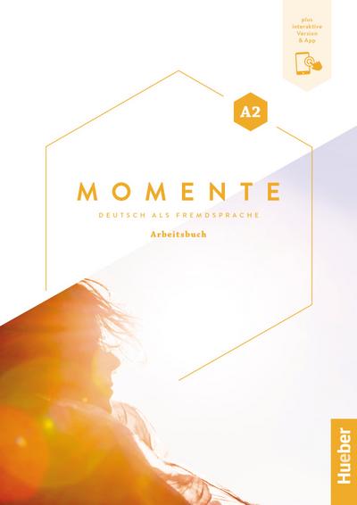 Momente A2: Deutsch als Fremdsprache / Arbeitsbuch plus interaktive Version