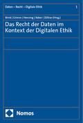Das Recht der Daten im Kontext der Digitalen Ethik