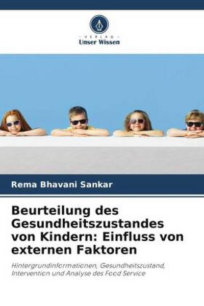 Beurteilung des Gesundheitszustandes von Kindern: Einfluss von externen Faktoren