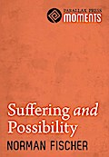 Suffering and Possibility