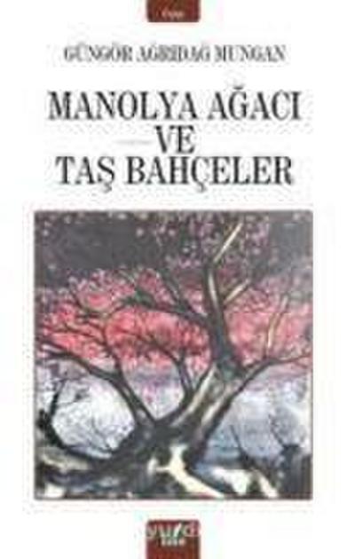 Manolya Agaci - Tas Bahceler