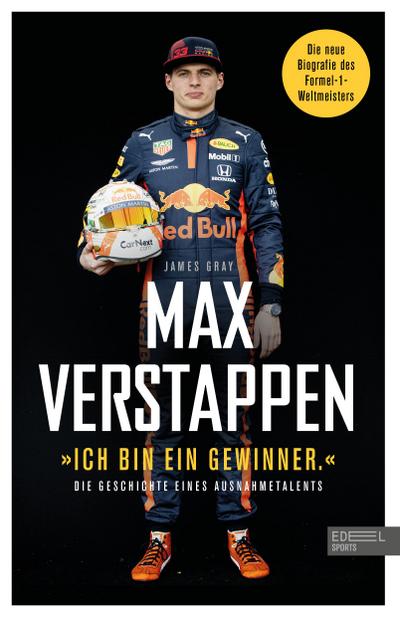 "Ich bin ein Gewinner": Max Verstappen - Die Geschichte eines Ausnahmetalents